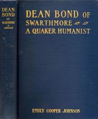 cover of Dean Bond of Swarthmore: A Quaker Humanist
