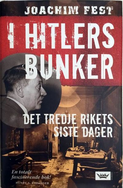 I Hitlers bunker. Det tredje rikets siste dager.…