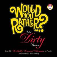 The Dirty Version : Over 700 Tremendously Titillating Dilemmas to Ponder