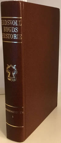 Eidsvoll bygds historie. Bind I, 1.del. Bygdehistorien til omkring 1700. Hus og gårdsanlegg i...