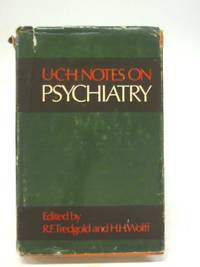 U. C. H. Notes on Psychiatry by Ed. Roger Tredgold & Heinz Wolff - 1970