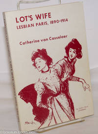image of Lot's Wife: lesbian Paris, 1890-1914