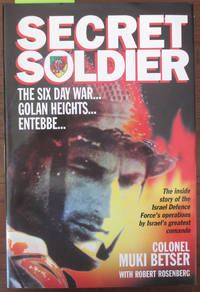 Secret Soldier: The Autobiography of Israel's Greatest Commando Featuring the Inside Story of...