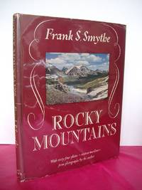 ROCKY MOUNTAINS by Frank Smythe - First Edition - 1948 - from Loe Books (SKU: 023728)