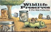 WILDLIFE PRESERVES  a FAR SIDE Collection.
