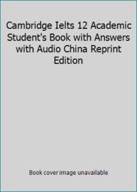 Cambridge Ielts 12 Academic Student's Book with Answers with Audio China Reprint Edition:...