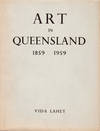 Art in Queensland 1859-1959