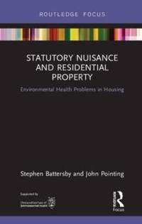Statutory Nuisance and Residential Property: Environmental Health Problems in Housing
