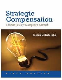 Strategic Compensation: a Human Resource Management Approach