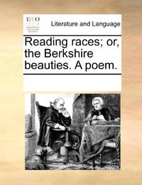 Reading races; or, the Berkshire beauties. A poem.