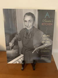 A Painter's Kitchen: Recipes from the Kitchen of Georgia O'Keeffe