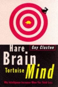 image of Hare Brain, Tortoise Mind: Why Intelligence Increases When You Think Less