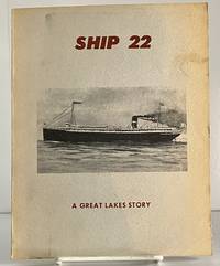 SHIP NUMBER 22 - Her Birth, Life And Death