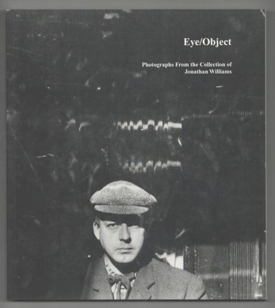 Eye/Object: Photographs from the Collection of Jonathan Williams