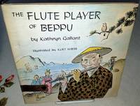 THE FLUTE PLAYER OF BEPPU by Gallant, Kathryn - 0