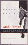 Midlifeman: A Book for Guys - and the Women Who Want to Understand Them