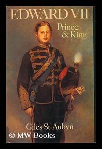 Edward VII : Prince and King