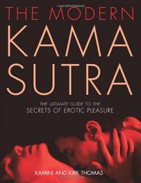 The Modern Kama Sutra: An Intimate Guide to the Secrets of Erotic Pleasure [Paperback] [Jan 01,...