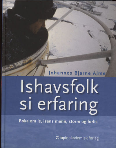 Ishavsfolk si erfaring. Boka om is, isens menn,…