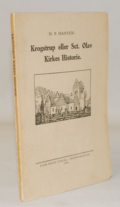 Krogstrup eller sct. Olav Kirkes Historie.
