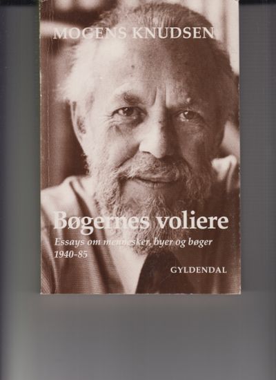 Bøgernes volière. Essays om mennesker, byer og…