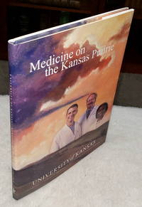 Medicine on the Kansas Prairie:  University of Kansas School of Medicine