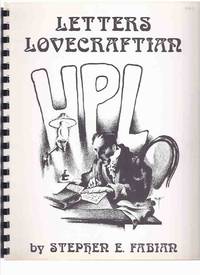 Letters Lovecraftian - an Alphabet of Illuminated Letters Inspired by the Works of the Late Master of the Weird Tale, Howard Phillips Lovecraft ( 1890-1937 )( H P / Cthulhu Mythos )( inc. HPL poem - On the Death of a Rhyming Critic ) by Fabian, Stephen E; Gerry De La Ree ( H P Lovecraft related) - 1974