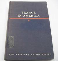 France in America The New American Nation Series