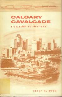 image of Calgary Cavalcade; from Fort to Fortune
