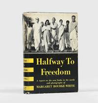 Halfway to Freedom. by BOURKE-WHITE, Margaret - 1949