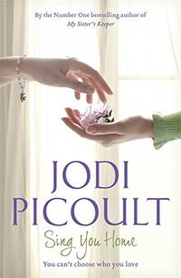 Sing You Home by Picoult, Jodi