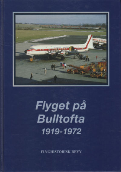 FLYGET PÅ BULLTOFTA 1919-1972.