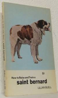 How to Raise and Train a Saint Bernard.