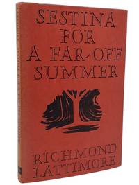 SESTINA FOR A FAR-OFF SUMMER by Lattimore, Richmond - 1962