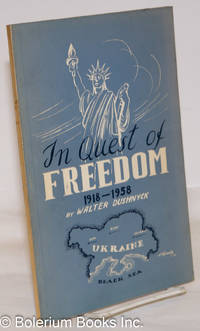 image of In Quest of Freedom 1918-1958: In Commemoration of the Fortieth Anniversary of Ukrainian Independence