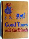 Good Times with Our Friends