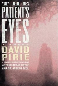 The Patient's Eyes : The Dark Beginnings of Sherlock Holmes
