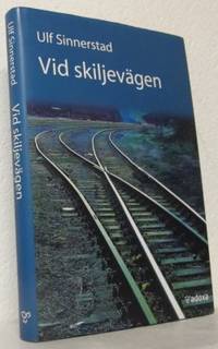 Vid skiljevägen Essäer om människan och hennes…