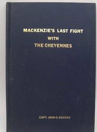 Mackenzie's Last Fight with the Cheyennes: A Winter Campaign in Wyoming and Montana