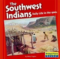 The Southwest Indians : Daily Life in the 1500s