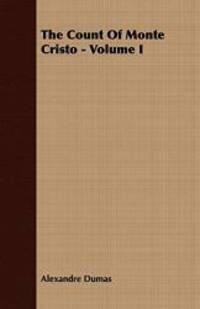 image of The Count Of Monte Cristo - Volume I