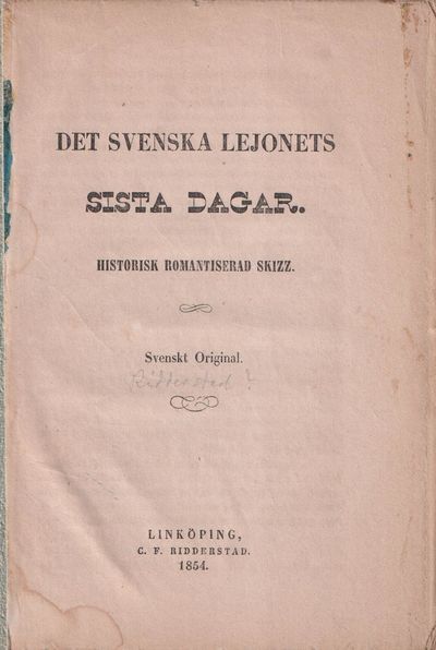 Det svenska lejonets sista dagar. Historisk…