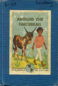 Around the Caribbean (New World Neighbors) by Burglon, Nora; Glazer, Thelma; Phillips, E. Mark - 1941