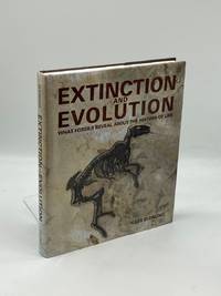 Extinction and Evolution What Fossils Reveal about the History of Life
