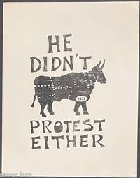 He didn't protest either [screenprint poster]