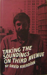 Taking The Soundings On Third Avenue (Inscribed) by David Kherdian - Signed First Edition - 1981 - from Derringer Books (SKU: 17510)