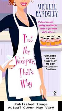 cover of I'm the Vampire, That's Why (Broken Heart, Oklahoma, Book 1)