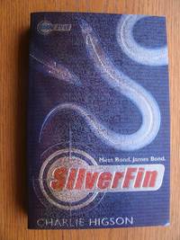 SilverFin by Higson, Charlie - 2005