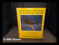 Lancaster, the story of a famous bomber / compiled and written by Bruce Robertson ; tone...