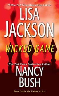 Wicked Game (The Colony) Jackson, Lisa and Bush, Nancy